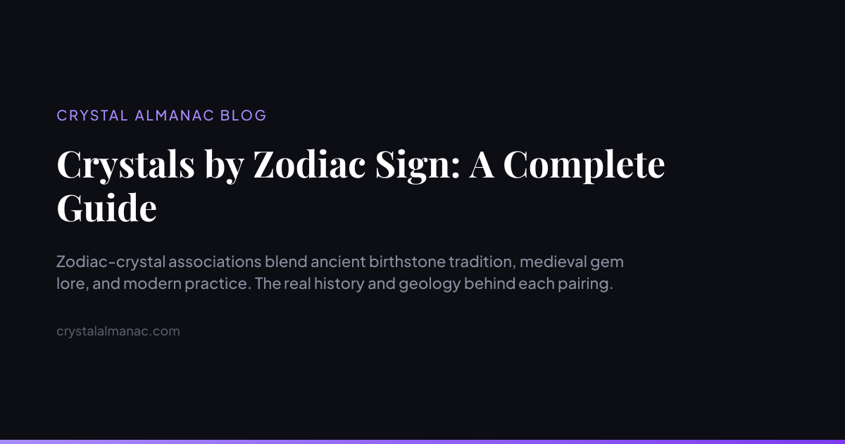 Crystals by Zodiac Sign: A Complete Guide | Crystal Almanac